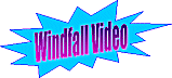 windfallvideo.gif (5052 bytes)